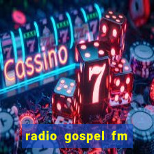 radio gospel fm salvador bahia